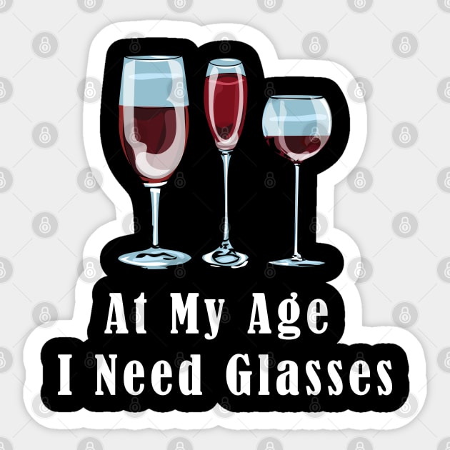 At my age i need glasses Sticker by Schioto